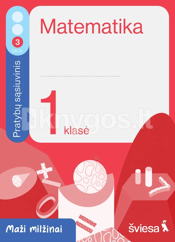 Matematika. Pratybų sąsiuvinis 1 klasei, 3 dalis. Seri..