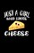 Just A Girl Who Loves Cheese