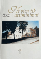Ne vien tik atsiminimai