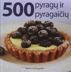 500 pyragų ir pyragaičių