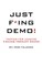 Just F*ing Demo!