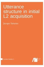 Utterance structure in initial L2 acquisition