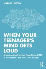 When Your Teenager's Mind Gets Loud