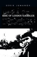 Jumanov, S: Rise of London Gambler