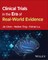 Clinical Trials in the Era of Real-World Evidence