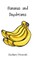 Bananas and Daydreams