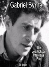 Gabriel Byrne: The Joe Jackson Interviews Plus