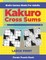 Brain Games Book For Adults - Kakuro Cross Sums - Large Print