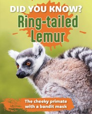 Did You Know? Ring Tailed Lemurs