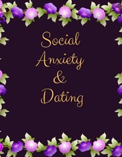 Social Anxiety and Dating Workbook