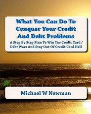 What You Can Do To Conquer Your Credit And Debt Problems
