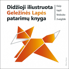 Didžioji iliustruota Geležinės Lapės patarimų knyga