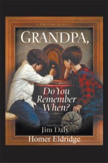 Grandpa, Do You Remember When?
