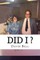 Did I ?