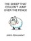 The Sheep That Coundn't Jump Over The Fence