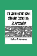 The Cameroonian Novel of English Expression. An Introduction