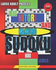 Large adult puzzles. Big Hitori and Kakuro sudoku. Hard levels.