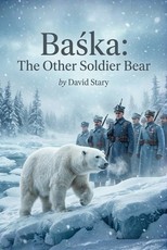 Baśka - The Other Soldier Bear