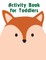 Activity Book for Toddlers