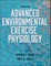Advanced Environmental Exercise Physiology
