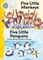 Five Little Monkeys/Five Little Penguins