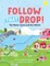 Follow That Drop!