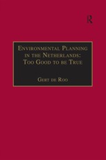 Environmental Planning in the Netherlands: Too Good to be True
