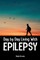 Day by Day Living with Epilepsy