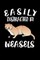 Easily Distracted By Weasels