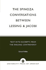The Spinoza Conversations Between Lessing and Jacobi