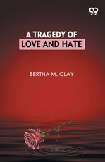 A Tragedy Of Love And Hate