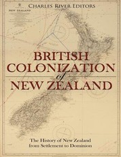 The British Colonization of New Zealand