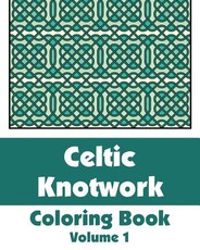 Celtic Knotwork Coloring Book (Volume 1)