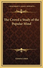 The Crowd a Study of the Popular Mind