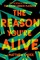 The Reason You're Alive