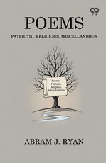 Poems Patriotic, Religious, Miscellaneous