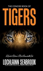 The Concise Book of Tigers