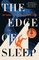 The Edge of Sleep