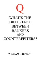 What's the Difference Between Bankers and Counterfeiters?