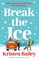 Break the Ice