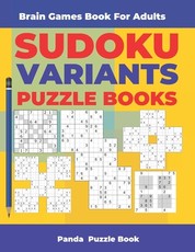 Brain Games Book For Adults - Sudoku Variants Puzzle Books