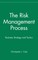 The Risk Management Process: Business Strategy and Tactics