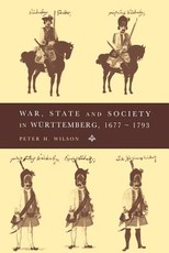 War, State and Society in WÃ¼rttemberg, 1677-1793