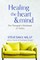 Healing the Heart and Mind