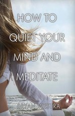 How To Quiet Your Mind And Meditate