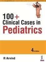 100+ Clinical Cases in Pediatrics