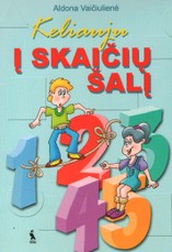 Keliauju į skaičių šalį. 1, 2, 3, 4, 5