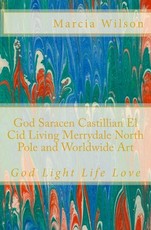 God Saracen Castillian El Cid Living Merrydale North Pole and Worldwide Art