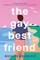 The Gay Best Friend
