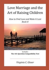 Love, Marriage and the Art of Raising Children